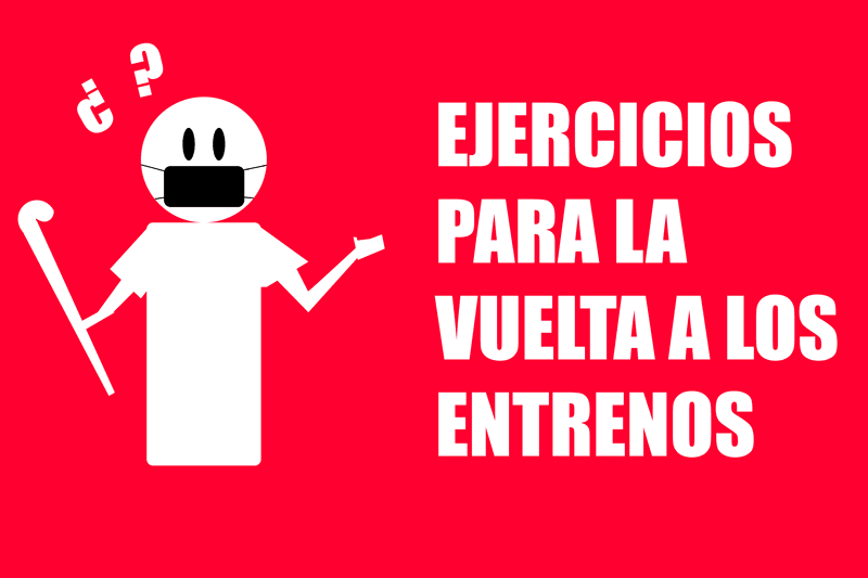 Recomendaciones para la vuelta a los entrenamientos